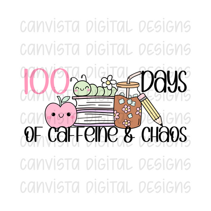 100 Days of Caffeine & Chaos PNG File - Digital Design