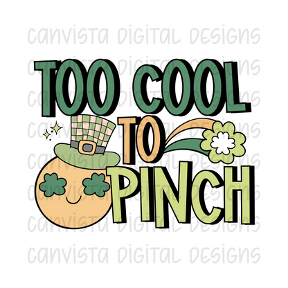 Too Cool To Pinch PNG File - Digital Design