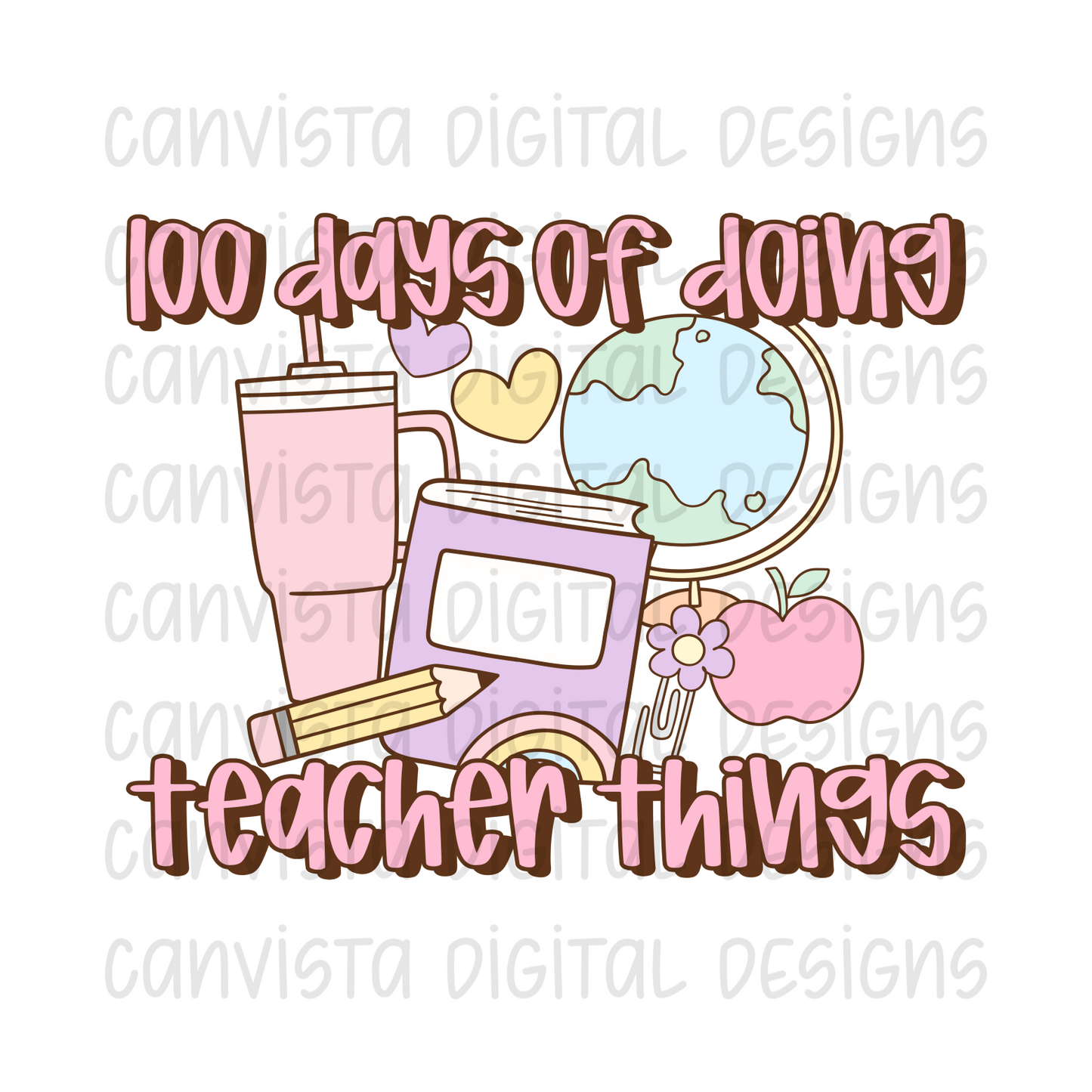 100 Days Of Doing Teacher Things PNG File - Digital Design