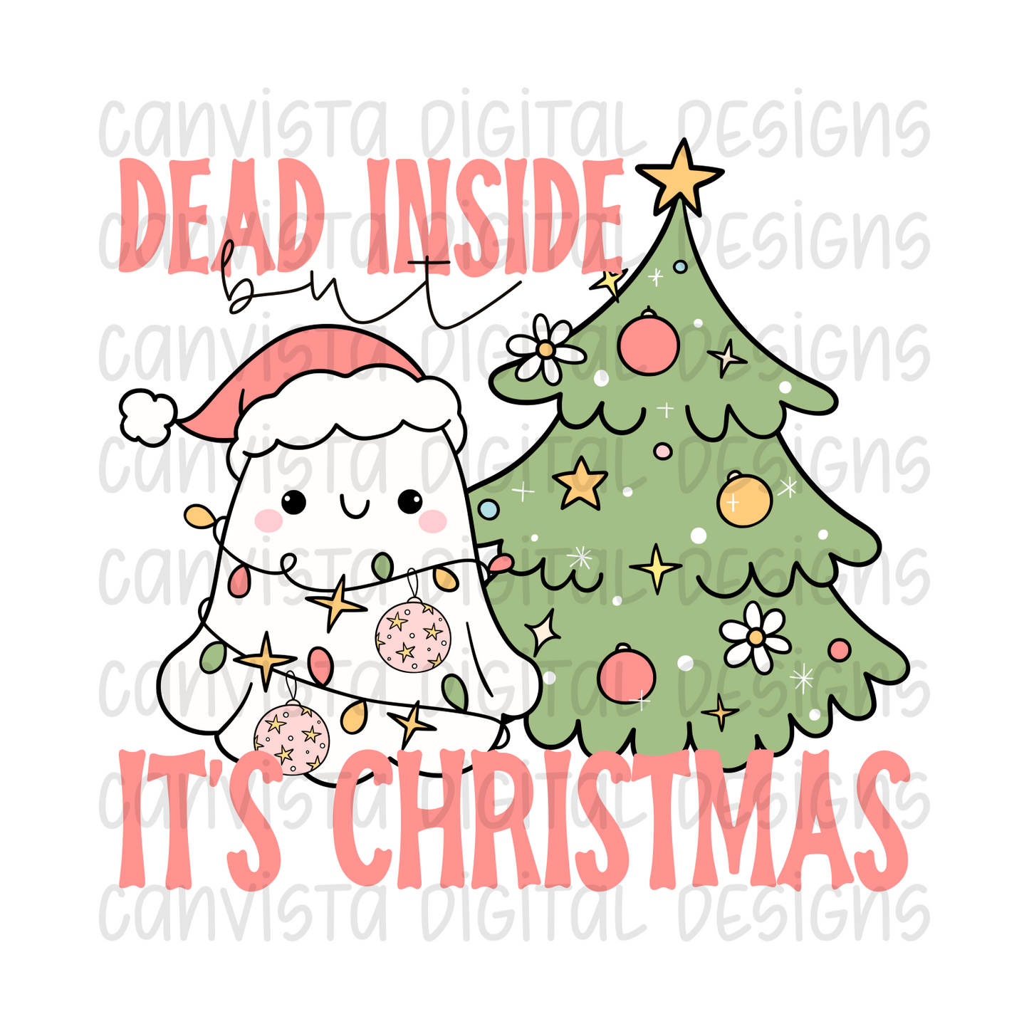 Dead Inside But It's Christmas PNG File - Digital Design