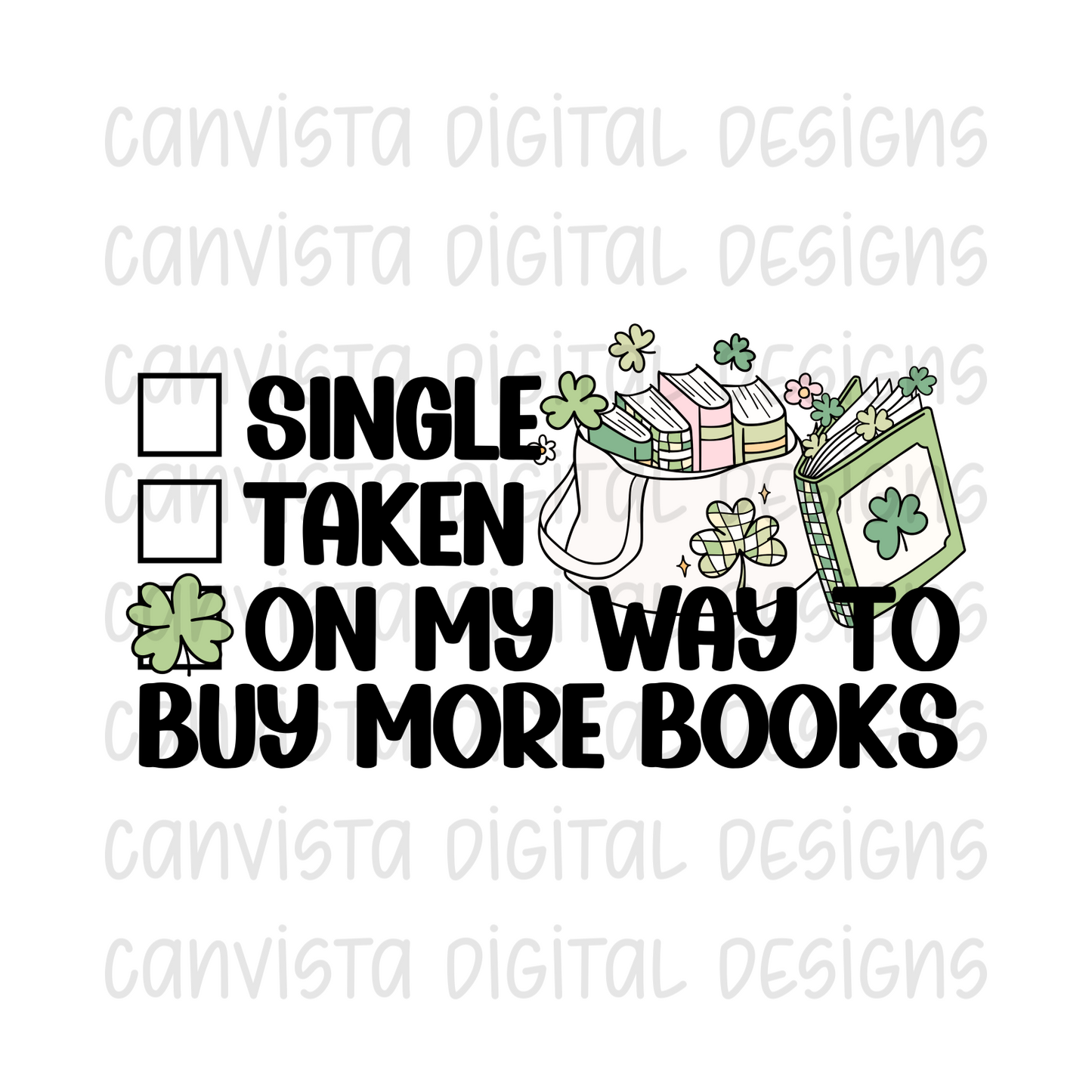 Single. Taken. On My Way To Buy More Books PNG File - Digital Design