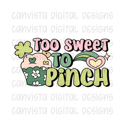 Too Sweet To Pinch PNG File - Digital Design