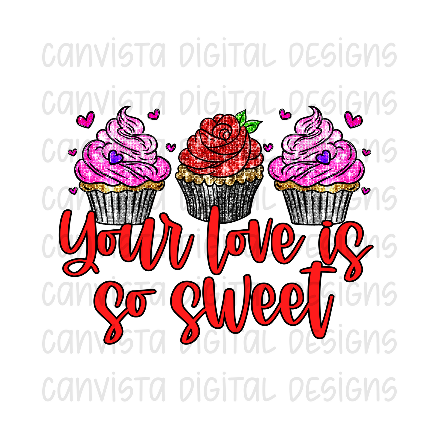 Your Love Is So Sweet PNG File - Digital Design