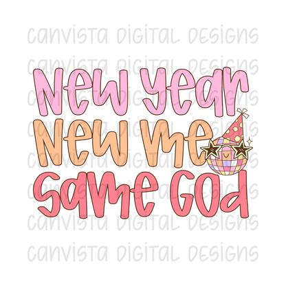 New Year New Me Same God PNG File - Digital Design