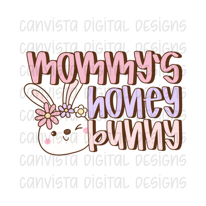 Mommy's Honey Bunny PNG File - Digital Design