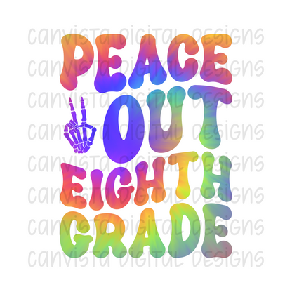 Peace Out Eighth Grade PNG File - Digital Design