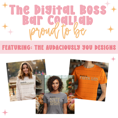 Proud To Be - The Boss Bar Designer Collab Bundle - Digital Designs