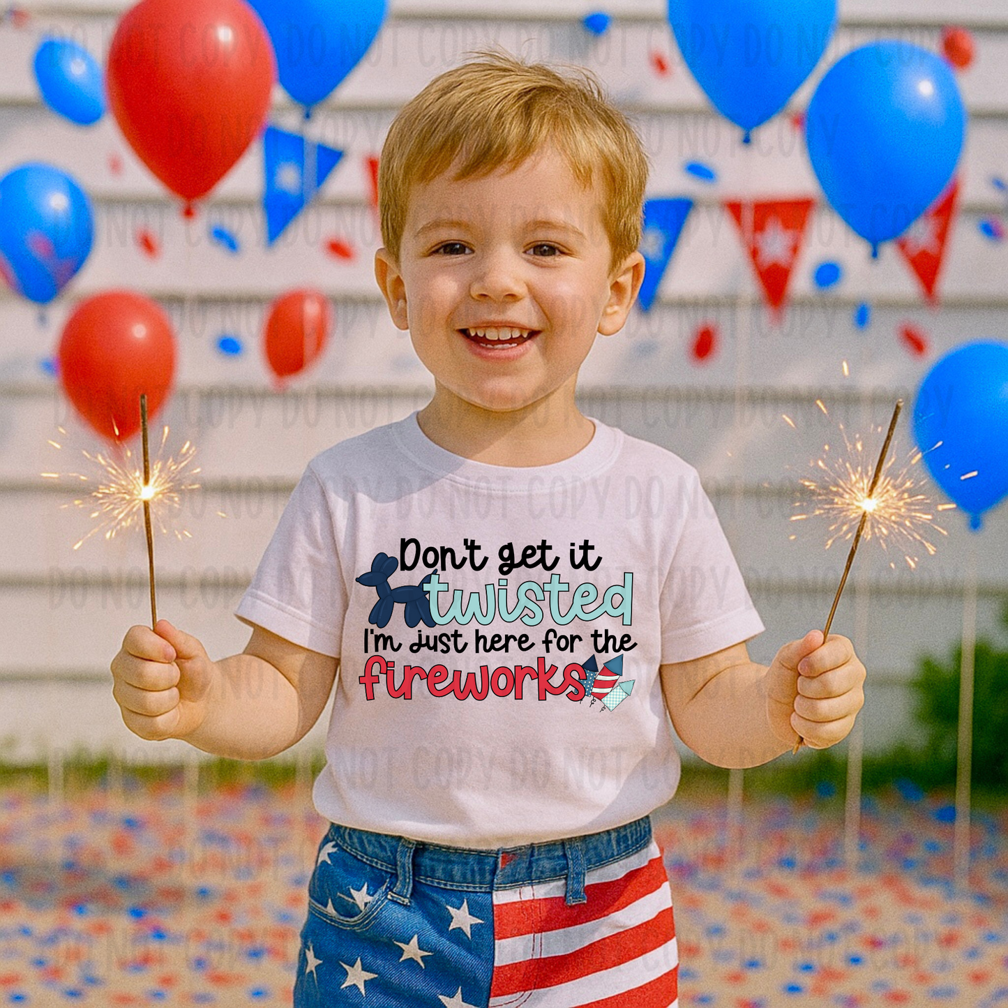Don't Get It Twisted, I'm Just Here For The Fireworks Digital Design