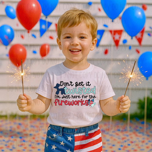 Don't Get It Twisted, I'm Just Here For The Fireworks Digital Design