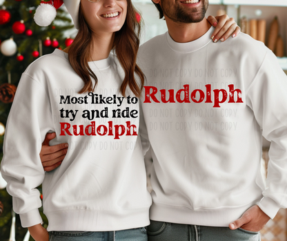 Most Likely To Try And Ride Rudolph PNG File - Digital Designs