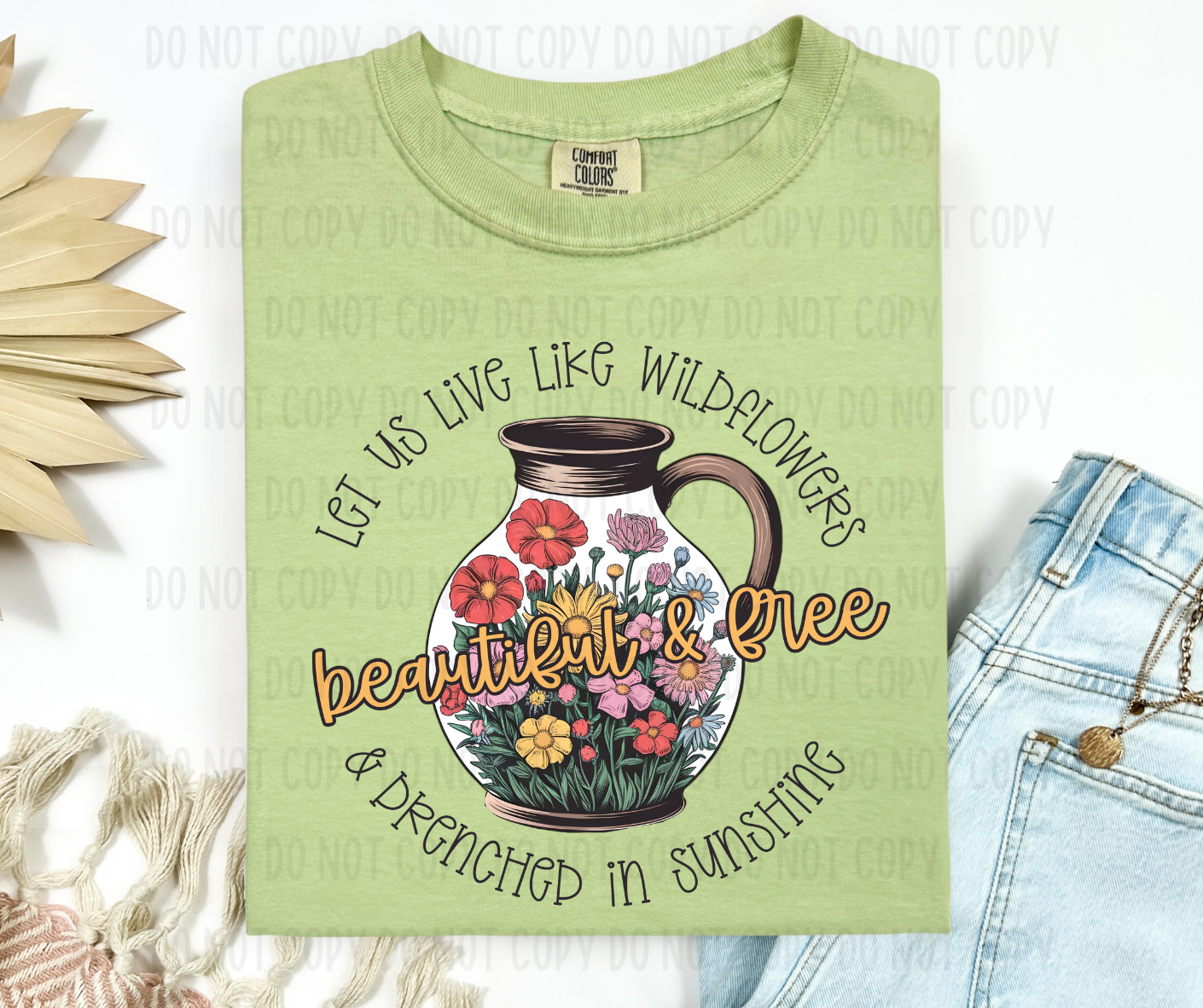 Let Us Live Like Wildflowers Beautiful & Free & Drenched in Sunshine PNG File - Digital Design