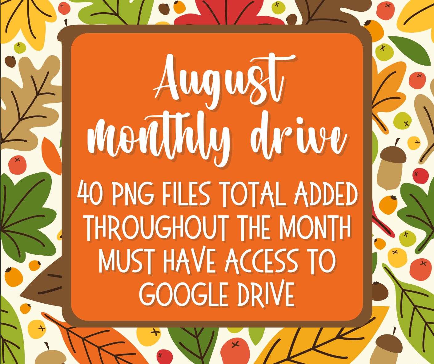 August 2024 Monthly Drive - Digital Design Bundle - Must Have Access To Google Drive