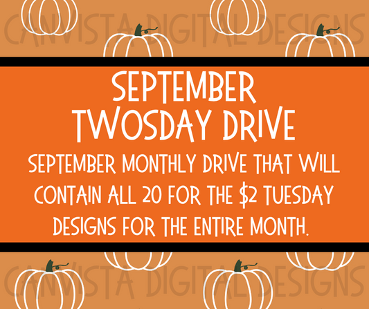 September TWOSDAY Monthly Drive - Digital Design Bundle - Must Have Access To Google Drive