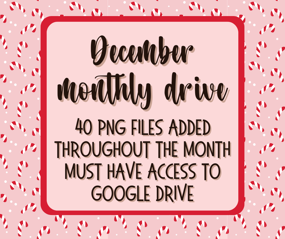 December 2024 Monthly Drive - Digital Design Bundle - Must Have Access To Google Drive