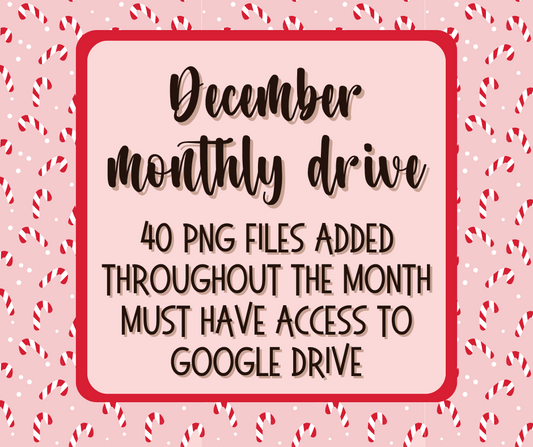 December 2024 Monthly Drive - Digital Design Bundle - Must Have Access To Google Drive