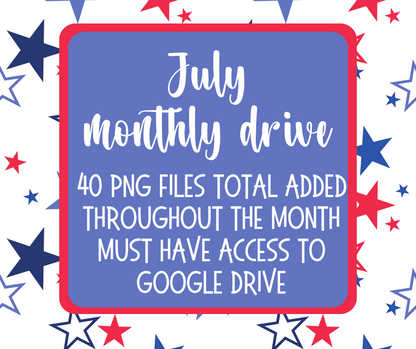 July 2024 Monthly Drive - Digital Design Bundle - Must Have Access To Google Drive