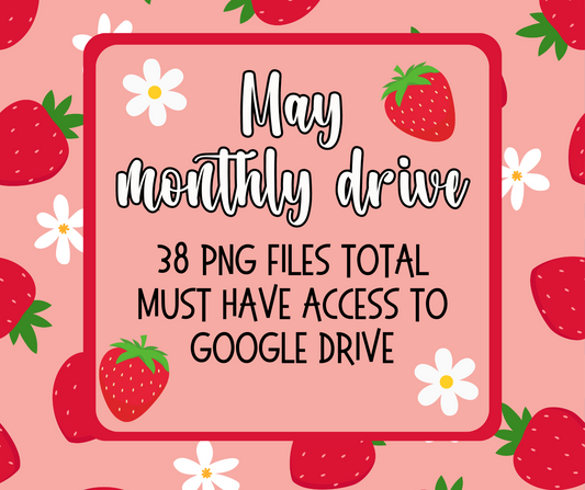 May 2024 Monthly Drive - Digital Design Bundle - Must Have Access To Google Drive