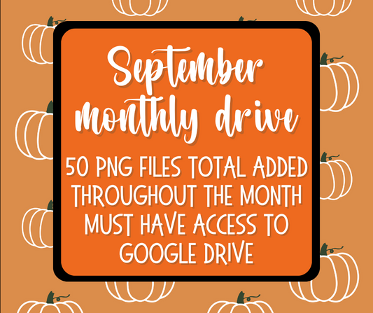 September 2024 Monthly Drive - Digital Design Bundle - Must Have Access To Google Drive