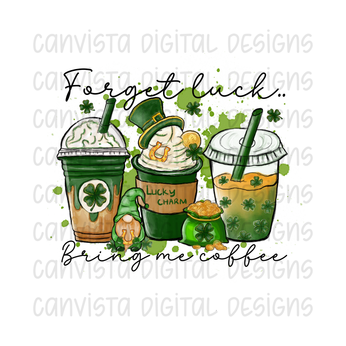 Forget Luck.. Bring Me Coffee PNG File - Digital Design