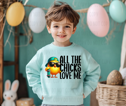 All The Chicks Love Me PNG File - Digital Design