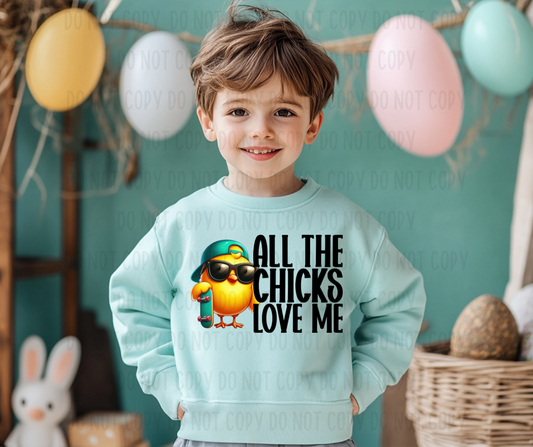 All The Chicks Love Me PNG File - Digital Design