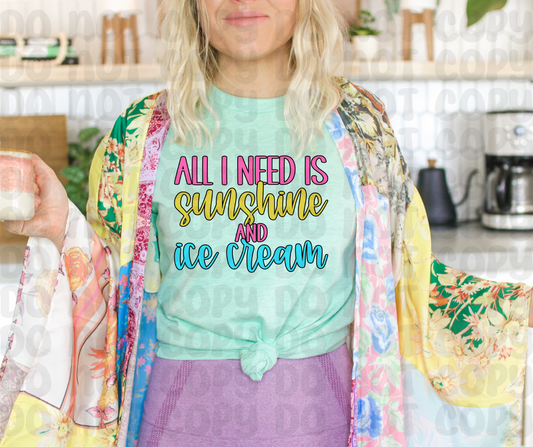 All I Need is Sunshine & Ice Cream PNG File-Digital Download