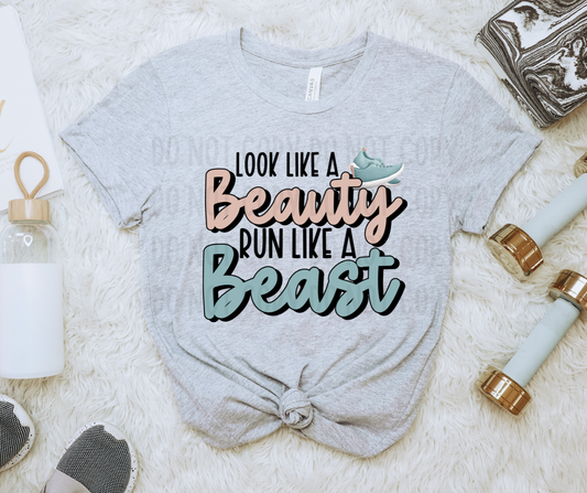 Look Like A Beauty. Run Like A Beast PNG File - Digital Design