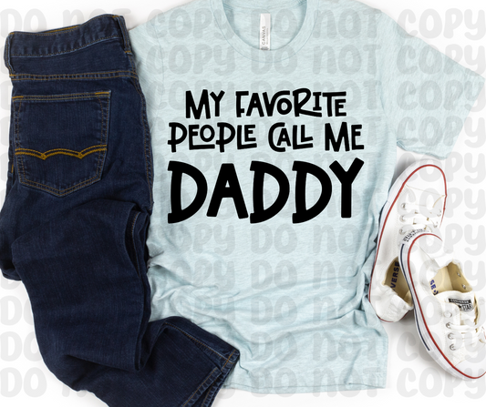 My Favorite People Call Me Daddy PNG File - Digital Design