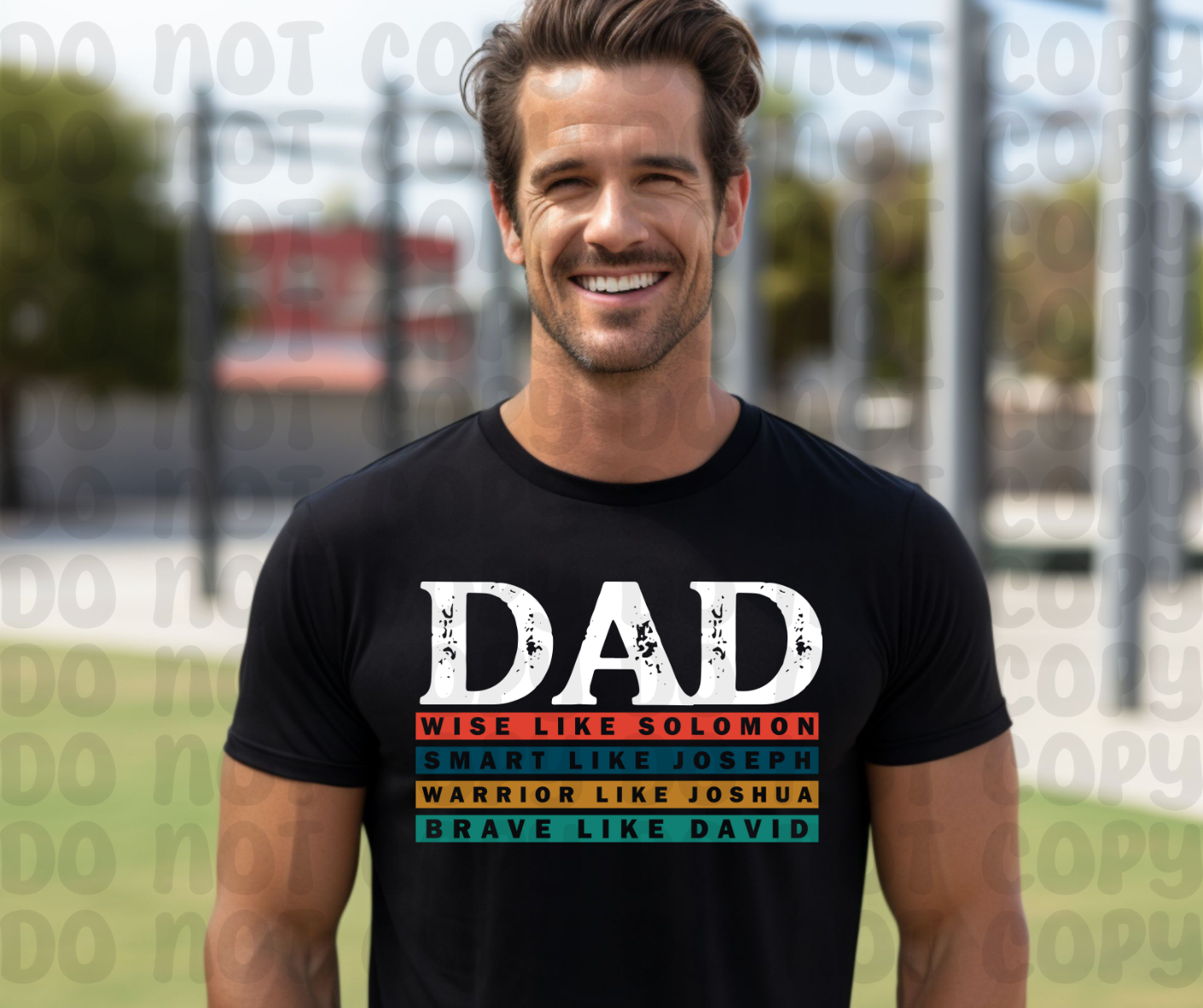 DAD: Wise like Solomon. Smart like Joseph. Warrior like Joshua. Brave like David PNG File - Digital Design