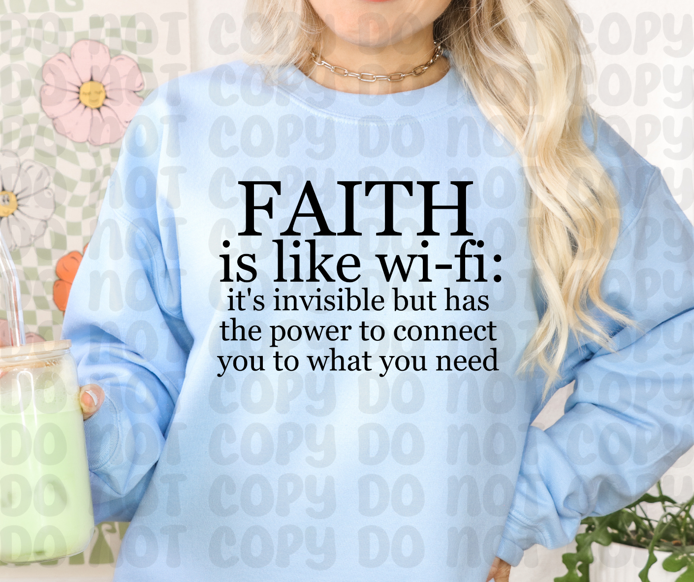 Faith Is Like Wi-Fi: It's Invisible But Has The Power To Connect You To What You Need PNG File - Digital Design