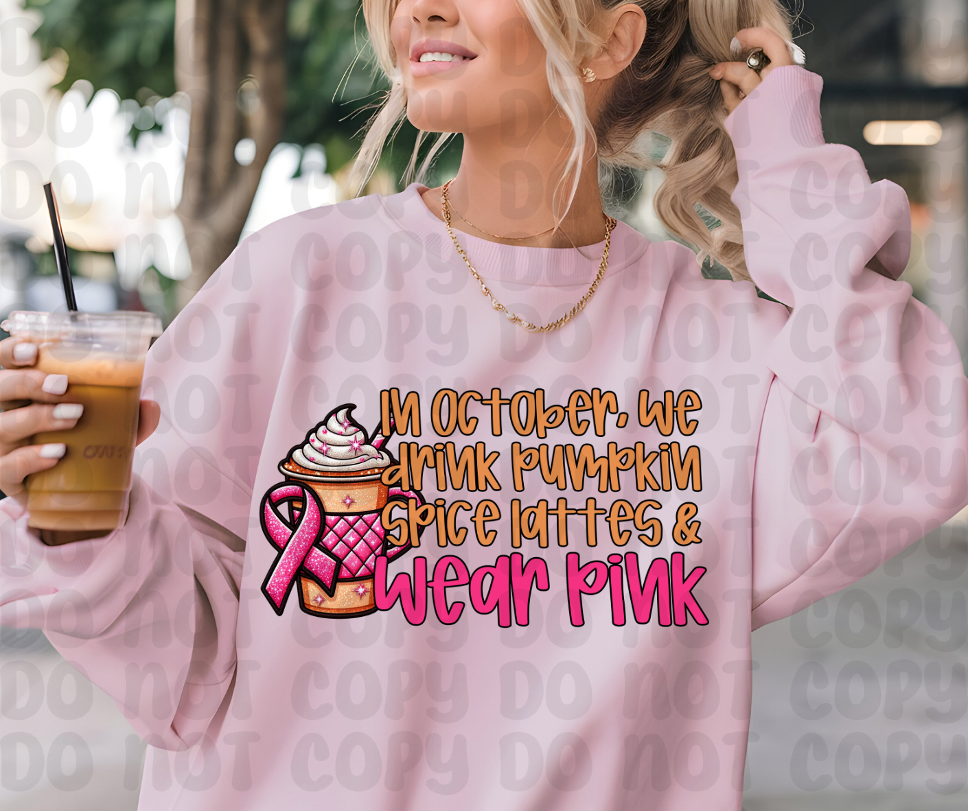 In October, We Drink Pumpkin Spice Lattes & Wear Pink - Breast Cancer Awareness - PNG File - Digital Design