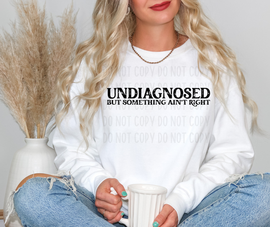 Undiagnosed But Something Ain't Right PNG File - Digital Design