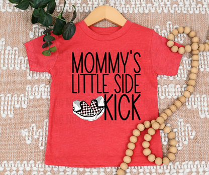 Mommy's Little Side Kick PNG File - Digital Design