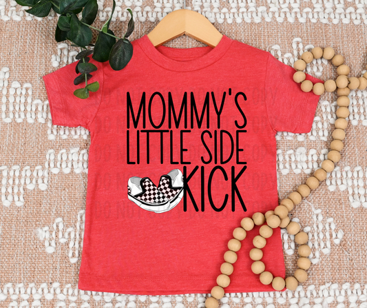 Mommy's Little Side Kick PNG File - Digital Design