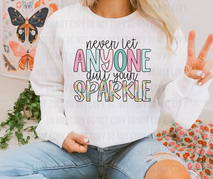 Never Let Anyone Dull Your Sparkle PNG File - Digital Design
