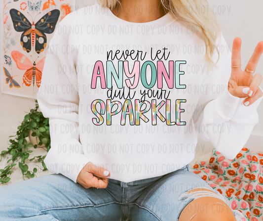 Never Let Anyone Dull Your Sparkle PNG File - Digital Design
