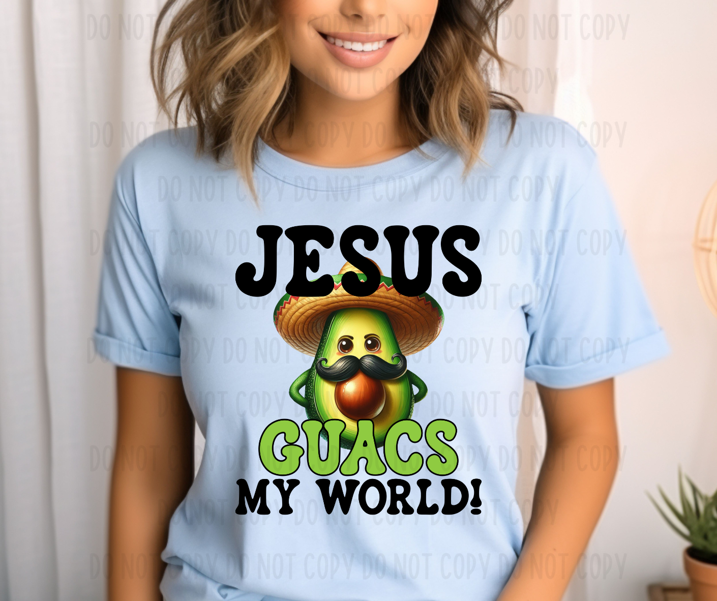 Jesus Guacs My World! PNG File - Digital Design