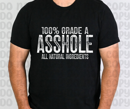 100% Grade A Asshole. All Natural Ingredients PNG File - Digital Design