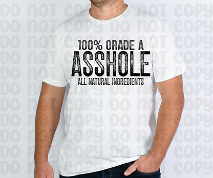 100% Grade A Asshole. All Natural Ingredients PNG File - Digital Design