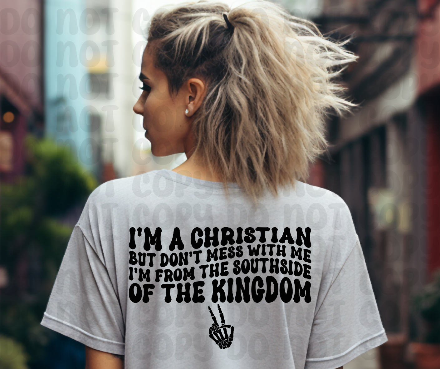 I'm A Christian But Don't Mess With Me, I'm From The Southside of the Kingdom PNG File - Digital Design