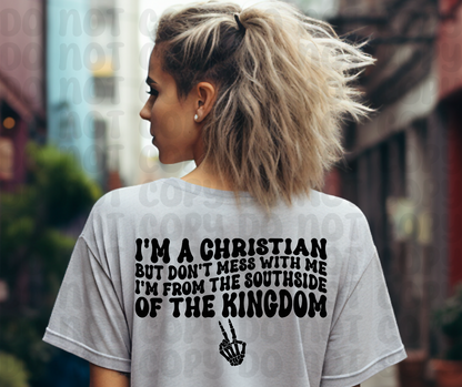 I'm A Christian But Don't Mess With Me, I'm From The Southside of the Kingdom PNG File - Digital Design