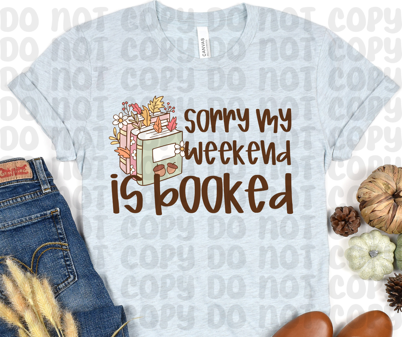 Sorry My Weekend is Booked PNG File - Digital Design