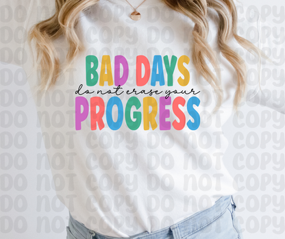 Bad Days Do Not Erase Your Progress PNG File - Digital Design