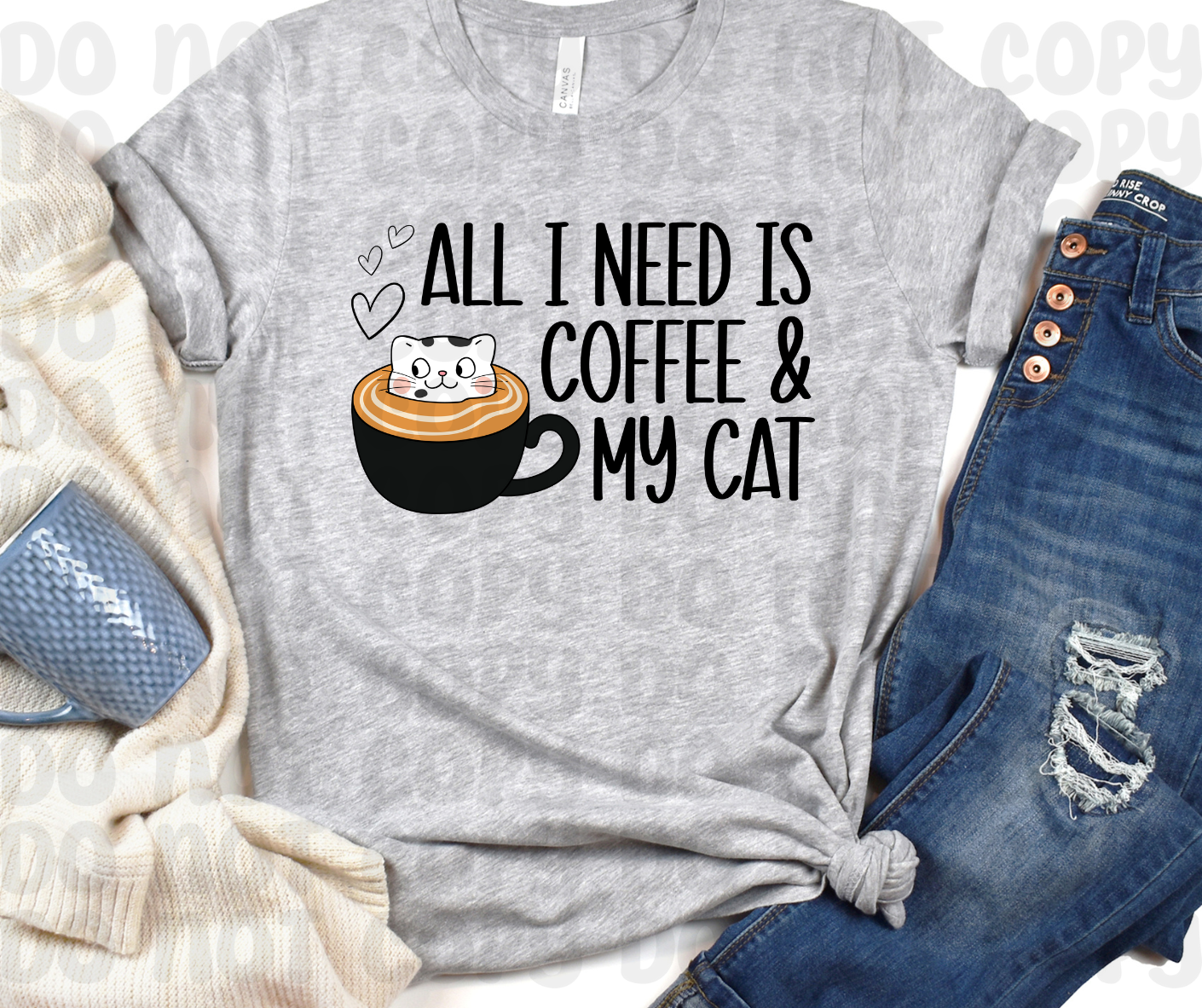 All I Need is Coffee & My Cat PNG File-Digital Design