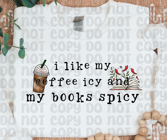 I Like My Coffee Icy And My Books Spicy PNG File-Digital Design