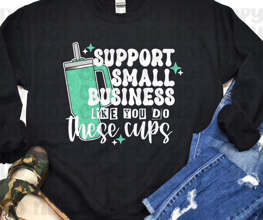 Support Small Business Like You Do These Cups PNG File - Digital Design