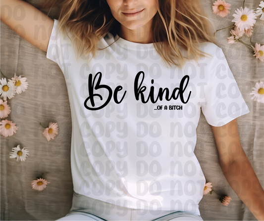 Be Kind... of a Bitch PNG File - Digital Design