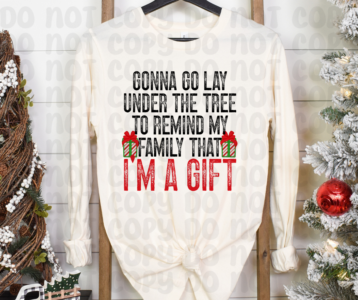 Gonna Go Lay Under The Tree To Remind My Family That I'm A Gift PNG File - Digital Design