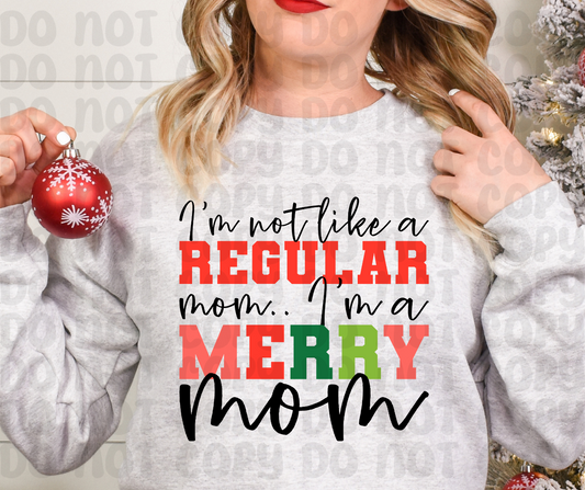 I'm Not Like A Regular Mom.. I'm A Merry Mom PNG File - Digital Design