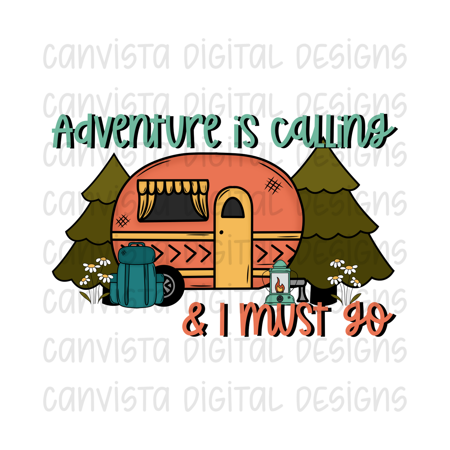 Adventure Is Calling & I Must Go PNG File - Digital Design